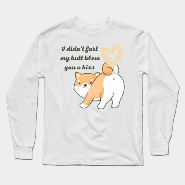 i didnt fart my butt blew you a kiss Long Sleeve T-Shirt by horse face